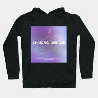 Chasing Dreams Manifestation Art Hoodie